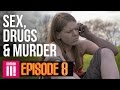 Surviving inside britains legal red light district  sex drugs  murder  episode 8
