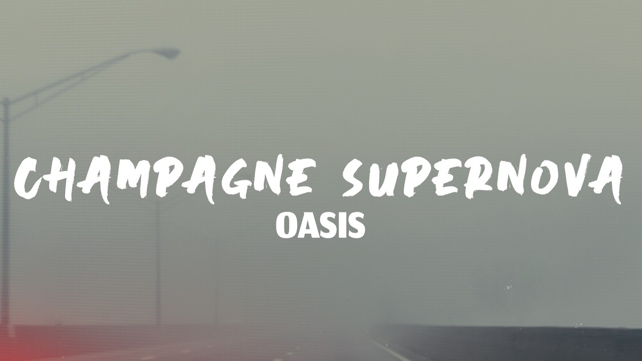 Oasis - Champagne Supernova (Lyrics)