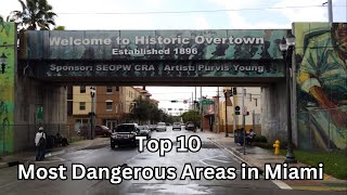 Miami Top 10 Most Dangerous Neighborhoods