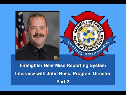 National Firefighter Near Miss Reporting System - Part 2 (SAM 306)