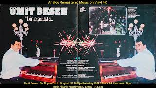 Ümit Besen / Metin Alkanlı Yönetiminde - Unutursun Diye (Original Lp Song Analog Remastered 1984) 4K