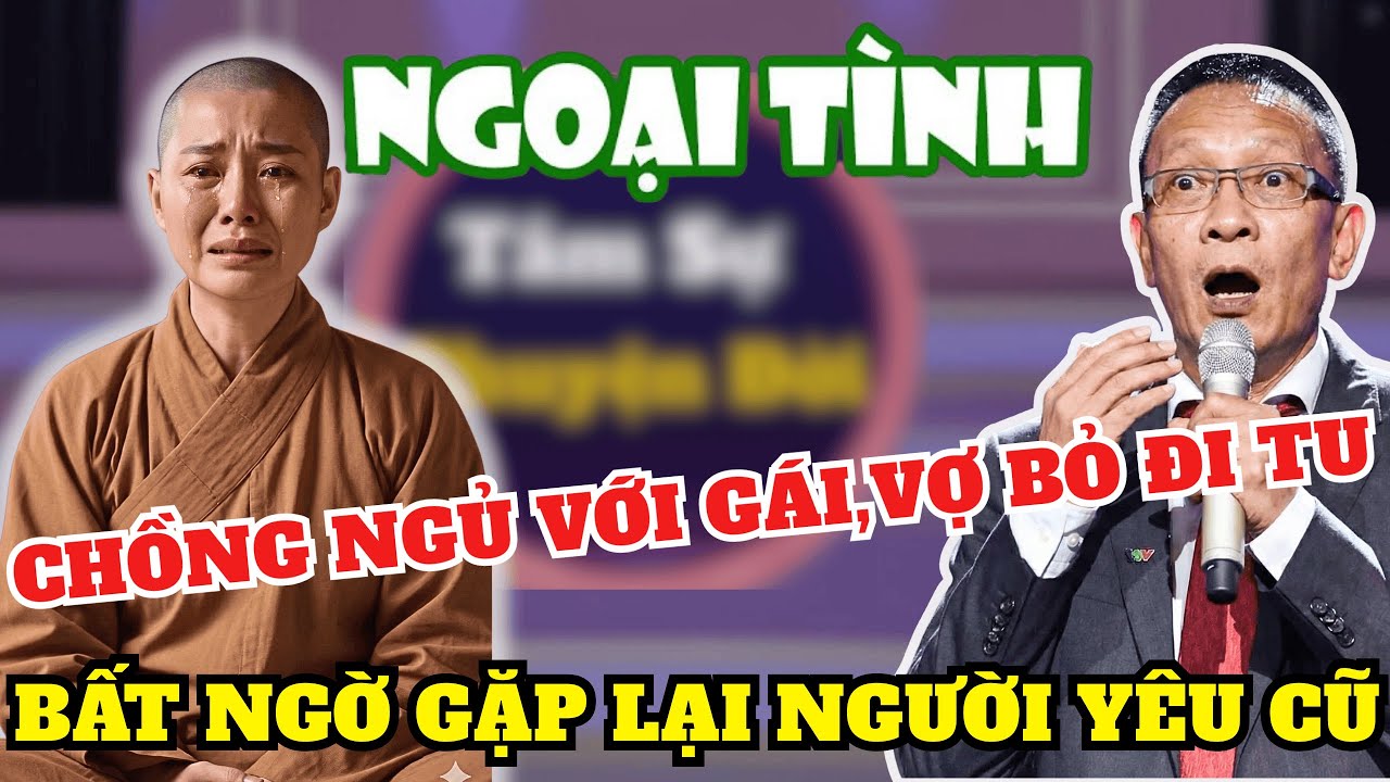 Tâm Sự Cùng Văn Sâm: Chồng Phản Bội, Vợ Xuống Tóc Đi Tu & Cuộc Gặp Lại Tình Cũ Chấn Động