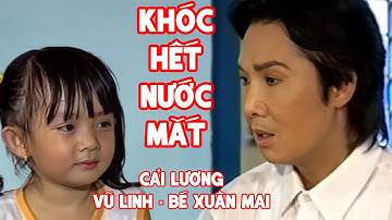 Cải Lương Cực Hay, Xem Là Khóc - Vũ Linh, Bé Xuân Mai, Minh Vương, Hương Lan