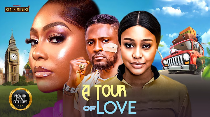 A TOUR OF LOVE ( EGO NWOSU, MAURICE SAM, UCHE MONTANA ) Latest Nigerian Movie 2025