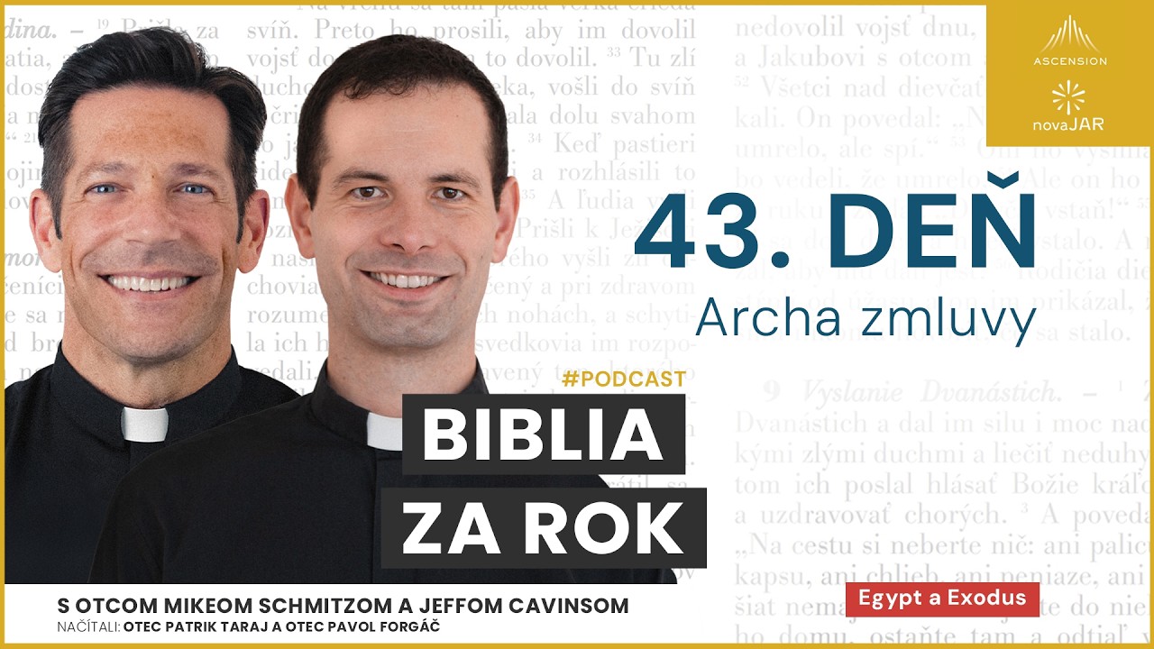 Deň 43: Archa zmluvy — Biblia za rok (s otcom Mikeom Schmitzom)