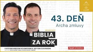 Deň 43: Archa zmluvy — Biblia za rok (s otcom Mikeom Schmitzom)