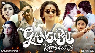 Gangubai Kathiawadi Full Movie | Alia Bhatt | Ajay Devgn | Vijay Raaz | Review & Facts HD