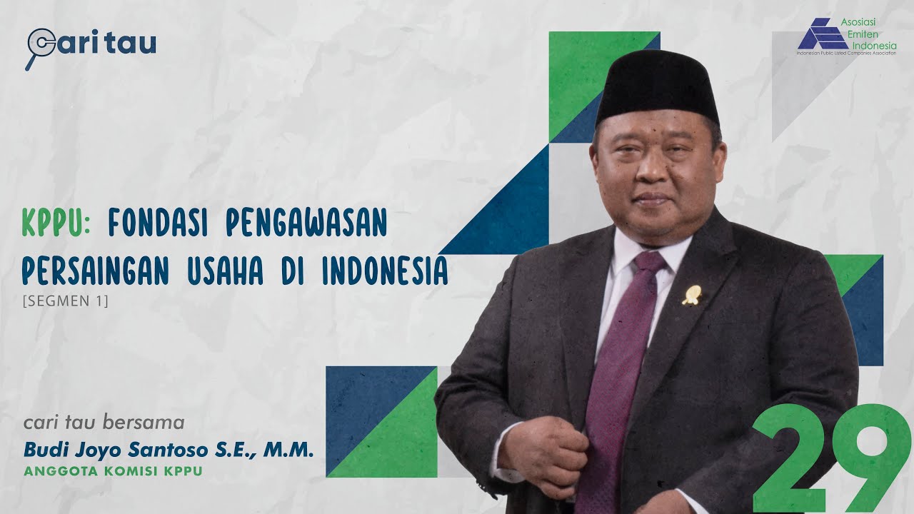 KPPU: Fondasi Pengawasan Persaingan Usaha di Indonesia