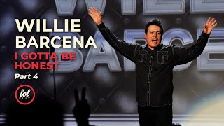 Willie Barcena • I Gotta Be Honest • PART 4 | LOLflix