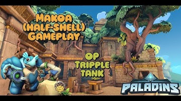 Tripple Tanks are OP | Makoa (Half-shell) | Paladins Competitive Gameplay