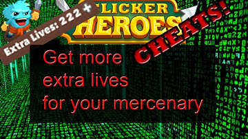 Clicker heroes cheats - Get more extra lives for your mercenary.