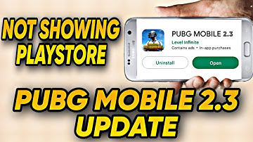 HOW TO UPDATE 2.3 PUBG | PUBG MOBILE 2.3 UPDATE NOT SHOWING IN PLAYSTORE