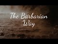 The barbarian way