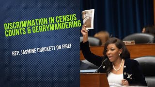 Jasmine Crockett Does It Again! Discrimination in Census Counts & Prison Gerrymandering.