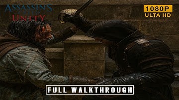 Assassin’s Creed Unity Full Gameplay Walkthrough part 8 | 1080P Ultra Settings | No Commentary