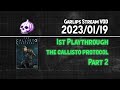 🧄☠️ The Callisto Protocol『 1st Playthrough, Part 2 』Dodgy Behaviour