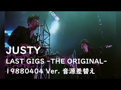 JUSTY　880404 LAST GIGS -THE ORIGINAL- 08