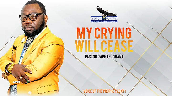MY CRYING WILL CEASE | BY PASTOR RAPHAEL GRANT