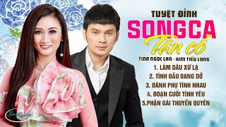 Tuyệt Đỉnh Song Ca Tân Cổ Nghe Đi Rồi Khóc | LK Tân Cổ Kim Tiểu Long - Tina Ngọc Lan Mới Nhất 2022