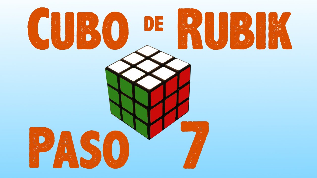 Como Hacer Un Cubo 3x3 Resolver cubo de Rubik: Paso 7 - YouTube