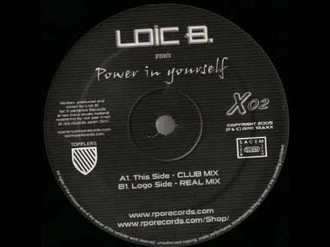Loic B — Loïc B. - Power In Yourself (Real Mix)