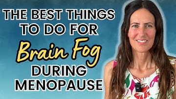 The BEST Things To Do For BRAIN FOG During Menopause