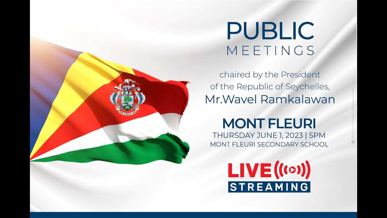 Mont Fleuri - Public Meeting Chaired by President Wavel Ramkalawan