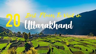 Top 20 Places To Visit In Uttarakhand | उत्तराखंड में 20 अद्भुत जगहें घूमे | Uttarakhand