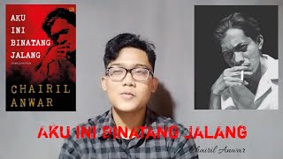 Novel 'Aku Ini Binatang Jalang' karya Chairil Anwar