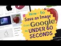 How to save an image from Google Images on macOS Catalina in UNDER 60 SECONDS