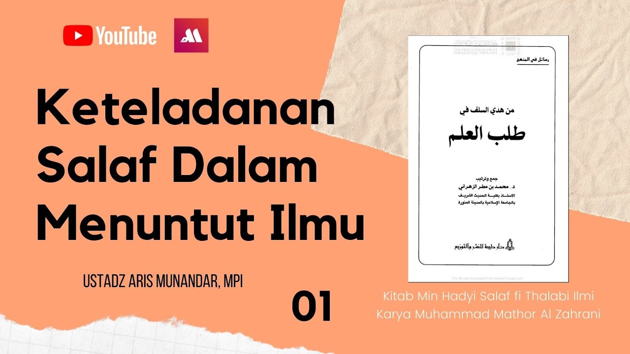 ⁣Keteladanan Salaf dalam Menuntut Ilmu [ Sesi 1 ] - Ustadz Aris Munandar, SS, MPI