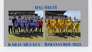 Karacai̇lyas Vet: 2 - İdmanyurdu 1923: 1 (Maç Özeti̇ - 16 Mart 2025) Resimi