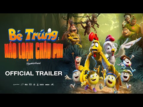 Bé Trứng: Náo Loạn Châu Phi trailer - KC: 09.06.2023