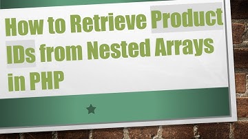How to Retrieve Product IDs from Nested Arrays in PHP