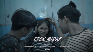 EFEK MIRAS (SHORT MOVIE)