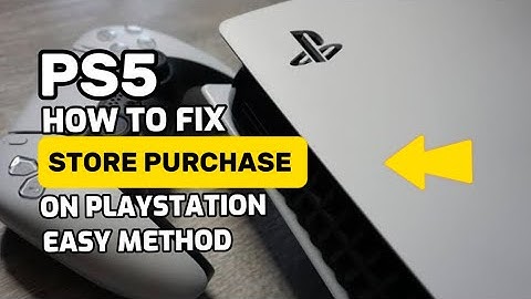 How To Fix PS5 Store Purchasing Error Not Working Your Store Easy Method To Fix