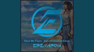Video thumbnail of "Erekhron - Face My Fears (From "Kingdom Hearts 3") (Epic Orchestral Cover)"