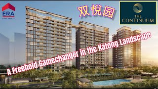 THE CONTINUUM A Freehold Gamechanger in the Katong Landscape Developer Sales Hotline 65 90672388