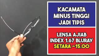 Kacamata Minus Tinggi (Setara -15,00) Jadi Tipis Dengan Lensa Ajaib Index 1.67 Blueray Omega