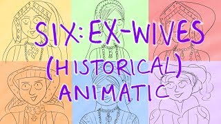 Six: Ex Wives (Historical Animatic) | SIX The Musical Animatic