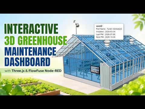 Interactive 3D Greenhouse Maintenance Dashboard with Three.js & FlowFuse Node-RED