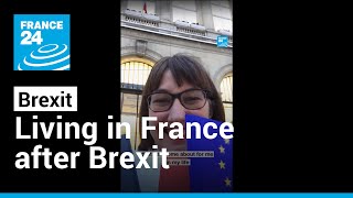 Brits in France: Living with Brexit • FRANCE 24 English