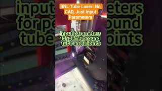 BNL Tube Laser: No CAD,Just Input Parameters#tubelasercutter #BNLlaser #drawingfree#roundtubecutting