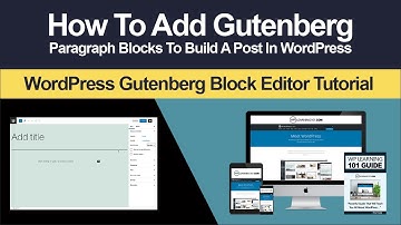 How To Add WordPress Gutenberg Paragraph Blocks To Build A Post In WordPress (Step By Step Tutorial)