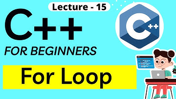For Loop in C++ - Explained with example - C++ tutorial for beginners