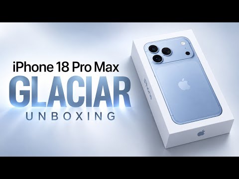 iPhone 18 Pro Max Unboxing | Glacier
