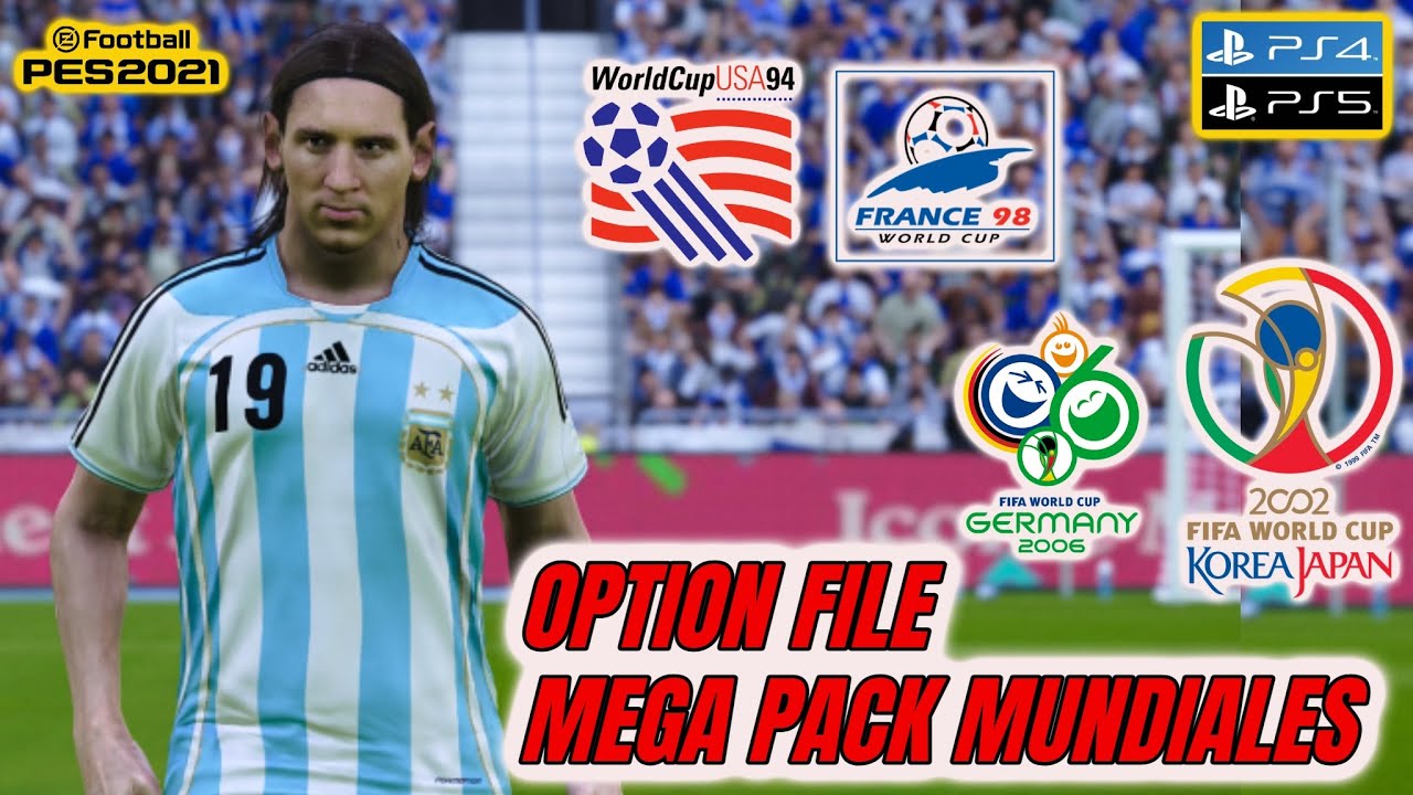 TODOS LOS MUNDIALES 94,98,02,06 OPTION FILE PS4 PS5 PC PARA EFOOTBALL PES 2021