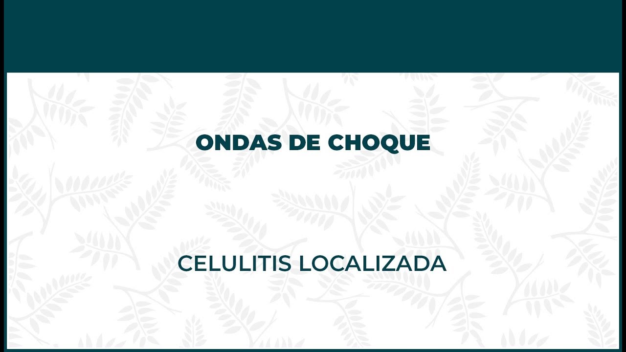 infantile systemic hyalinosis Celulitis Localizada. Ondas De Choque - FisioClinics Bilbao, Bilbo