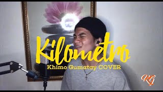 Video thumbnail of "KILOMETRO By: Sarah G (KHIMO GUMATAY COVER)"