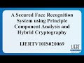 Secure Face Recognition with PCA & Hybrid Cryptography 🔐